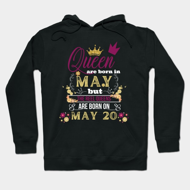 Queens Are Born In May But The Real On 20 20th Birthday Gift Hoodie by BKSMAIL-Shop